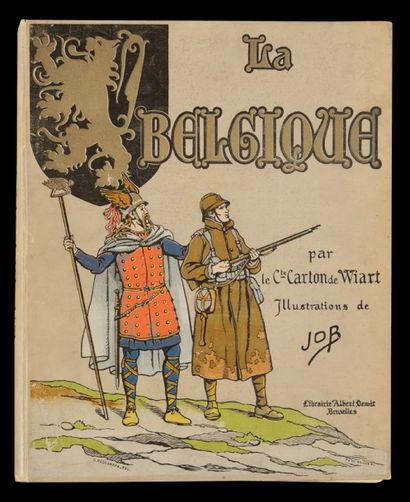 Job Carton De Wiart «La Belgique». 186 pages illustrées. Reliure en percaline polychrome...