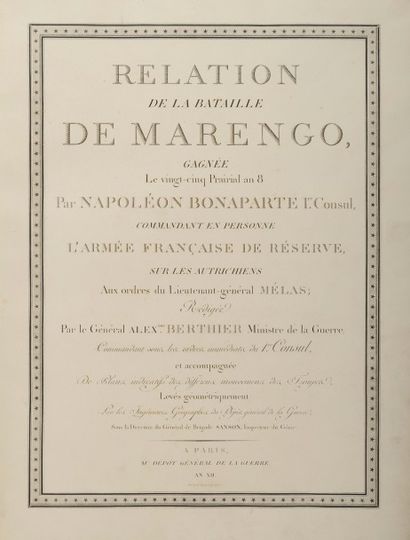 BERTHIER (Louis-Alexandre) Relation de la bataille de Marengo. À Paris, au Dépôt...