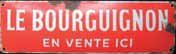 Plaque émaillée « Le Bourguignon » ; 50 x...