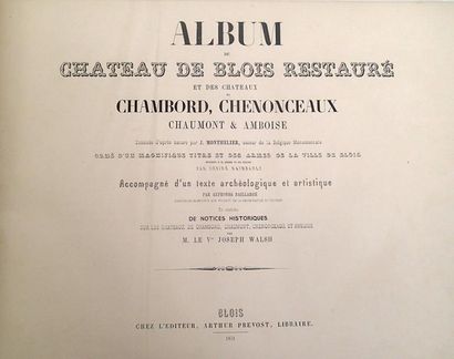 null BAILLARGÉ (Alphonse) & WALSH (Joseph). Album du Château de Blois restauré et...