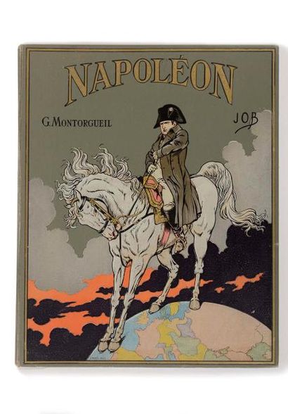 null JOB - MONTORGUEIL (Georges). Napoléon. Paris : Boivin & Cie, [1921]. —Grand...
