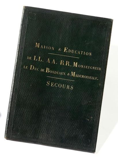 null MAISON et EDUCATION de L.L. A.A. R.R. MONSEIGNEUR LE DUC DE BORDEAUX ET MADEMOISELLE...