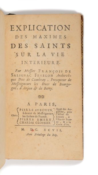 null FÉNELON (François de Salignac de La Mothe). Explication des maximes des Saints...