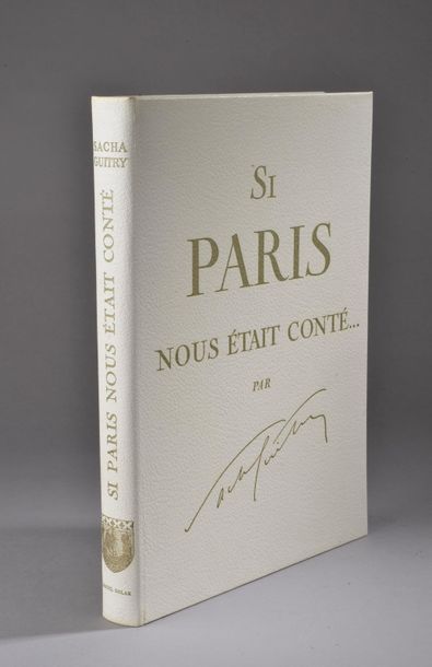 null GUITRY (Sacha). Si Paris nous était conté... S. l. [Paris], Raoul Solar, 1956....