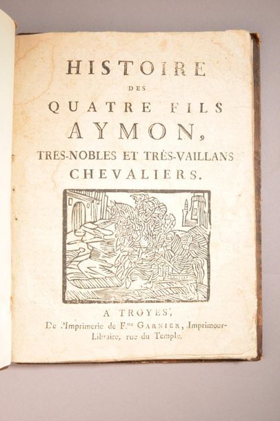 null [QUATRE FILS AYMON]. Histoire des quatre fils Aymon, très-nobles, et très-vaillans...