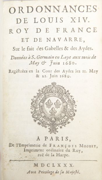 null Ordonnances de Louis XIV Roy de France et de Navarre, sur le fait des Gabelles...