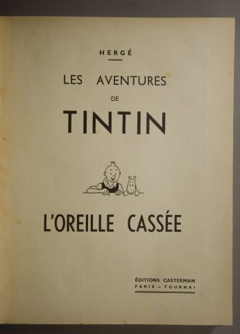 null HERGÉ. Les aventures de Tintin reporter - L'oreille cassée. Éditions Casterman,...