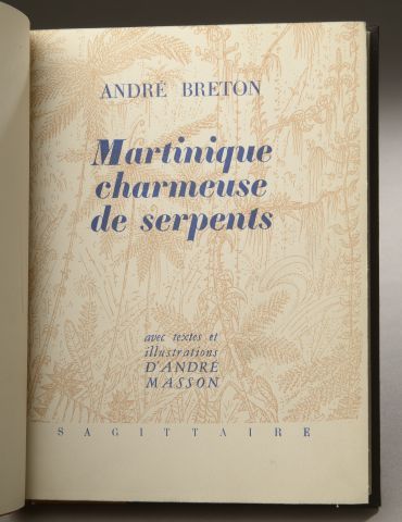 null BRETON (André) MASSON (André). Martinique charmeuse de serpents. Paris, Editions...