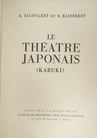 null IACOVLEFF (Alexandre) et ELISSEEFF (Serge). Le Théâtre japonais (Kabuki). Paris,...