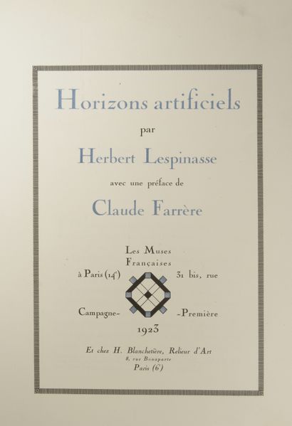 null LESPINASSE (Herbert). Horizons artificiels. Paris, Les Muses Françaises, 1923.

In-folio,...