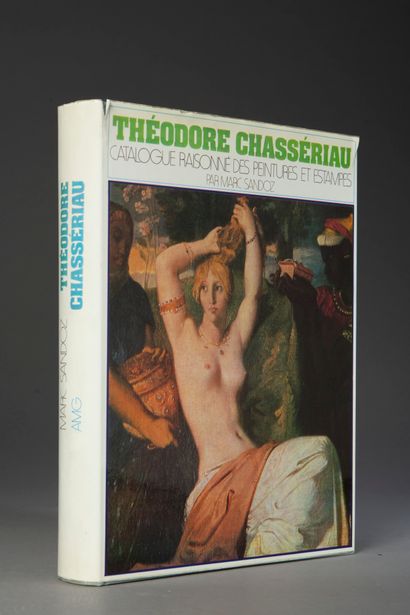  CHASSERIAU SANDOZ (Marc). Théodore Chassériau 1819-1856. Catalogue raisonné des... Gazette Drouot