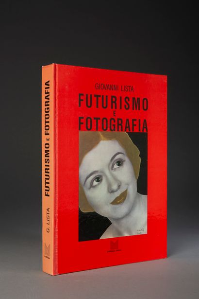 LISTA (Giovanni). Futurismo e fotografia....