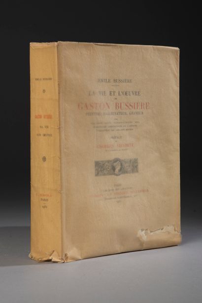 null BUSSIERE (Emile). La vie et l’oeuvre de Gaston BUSSIERE. Paris, Ferroud, 1932....