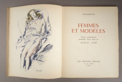 null TOUCHAGUES (Louis). Femmes et modèles. Paris, Denoël, 1944. 
In-4 broché sous...