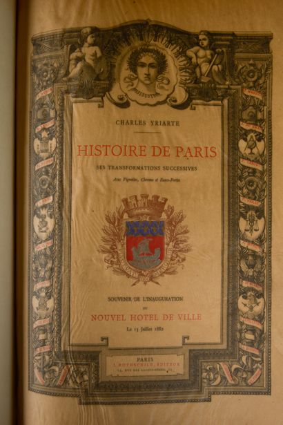null YRIARTE (Charles). Histoire de Paris - Ses transformations successives. Paris,...