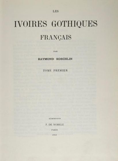 null Raymond KOECHLIN. Les ivoires gothiques français.

Paris, F de Nobele, 1968.

Deux...