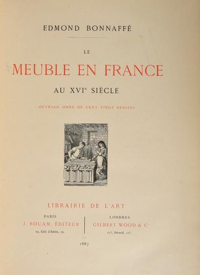 null Edmond BONNAFE. Le meuble en France au XVIe siècle.

Paris, J.ROUAM, éditeur...