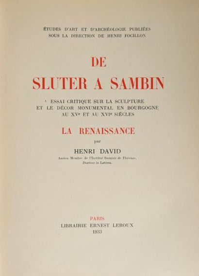 Henri DAVID. De Sluter à Sambin, la Renaissance.

Paris,...