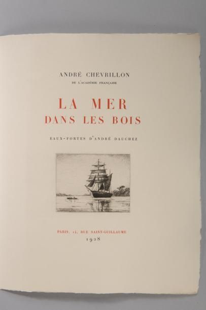 null CHEVRILLON (André). La Mer dans les bois. Paris, 1928. In-4° en feuilles, sous...