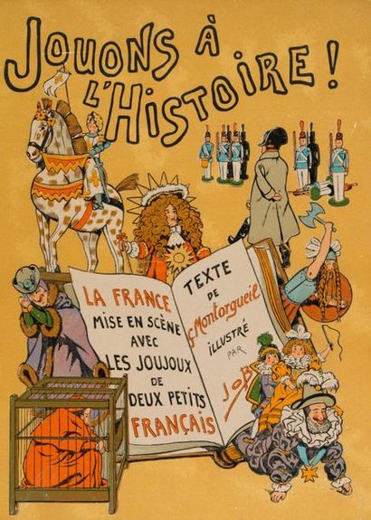 Georges MONTORGUEIL Let's play history. France staged with the Joujoux de deux petits...