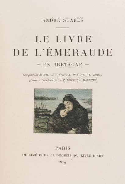 André suarès. Le Livre de l'Émeraude. En Bretagne. Paris,
Société du Livre d'Art,...