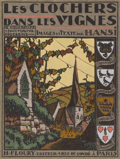 Oncle HANSI. [Jean-Jacques WALTZ]. Les Clochers dans les vignes. Paris, Floury, 1929....