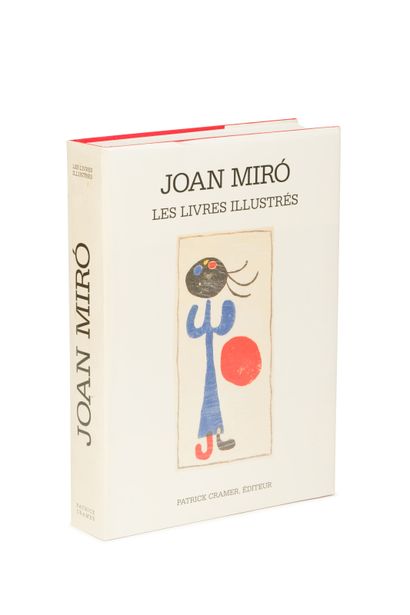 [Joan MIRO]. Patrick CRAMER. Joan Miro. Catalogue raisonné des livres illustrés....