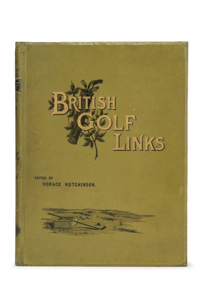 null Horace HUTCHINSON. British golf links. A short account of the leading golf links...