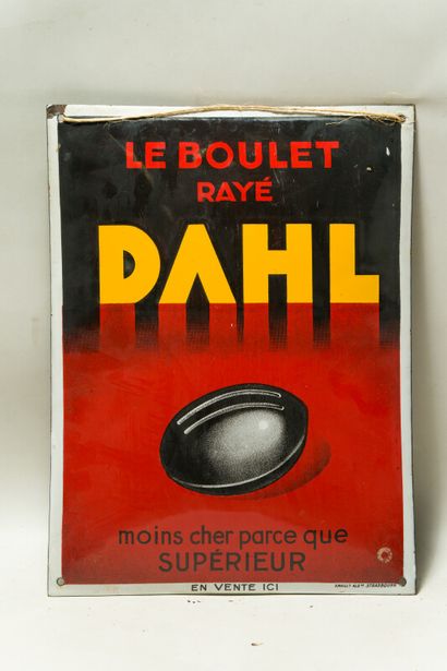 null DAHL Le boulet rayé.

Émaillerie Alsacienne Strasbourg, vers 1935.

Plaque émaillée...