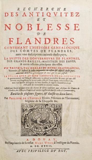L'ESPINOY (Philippe de) Recherche des antiquitez et noblesse de Flandres. Contenant...