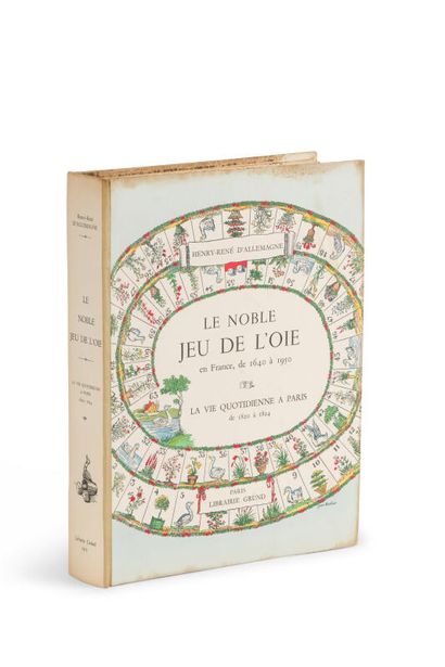null Henry René d'ALLEMAGNE. Le Noble jeu de l'Oie en France, de 1640 à 1950 La Vie...