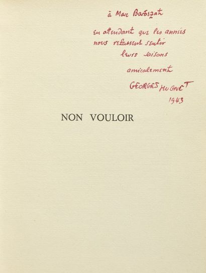 HUGNET Georges «Non vouloir», édition Jeanne Bucher, Paris 1942.
Illustré par quatre...