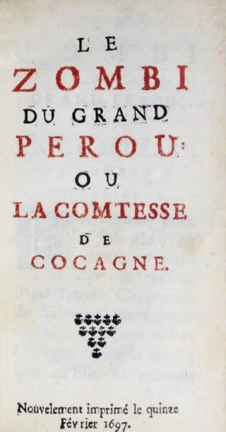 [Pierre Corneille BLESSEBOIS] Le Zombi du grand Pérou, ou La Comtesse de Cocagne....