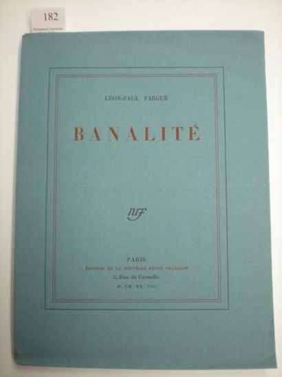 LÉON-PAUL FARGUE Banalité. Paris, NRF, 1928. In-4, broché.
ÉDITION ORIGINALE.
Exemplaire...