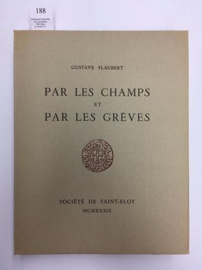 Gustave flaubert Par les champs et par les grèves. Paris, Société de Saint-Eloy,...