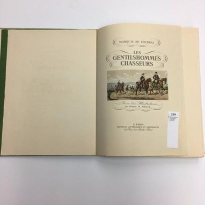 Marquis de FOUDRAS Les Gentilshommes chasseurs. Paris, Editions Littéraires et Artistiques,...