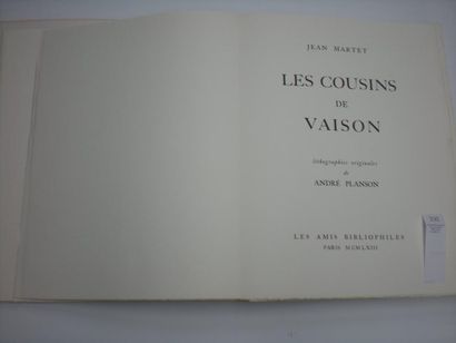 Jean Martet Les Cousins de Vaison. Paris, Les Amis Bibliophiles, 1963. In-folio,...