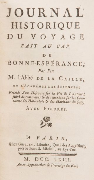 Abbé Nicolas-Louis de LA CAILLE. Journal historique du voyage fait au cap de Bonne-Espérance......