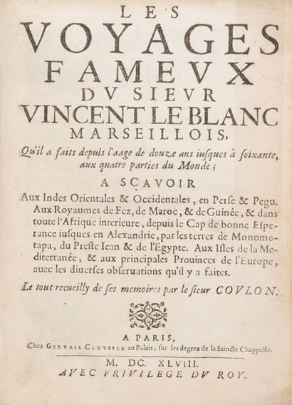 Vincent LEBLANC. Les Voyages fameux... Paris, Clousier, 1648. 3 parties en un volume...