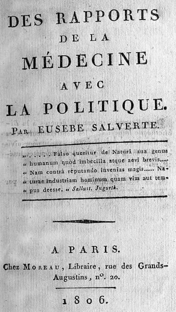 SALVERTE (Eusèbe Joseph Baconnière de) Des Rapports de la médecine avec la politique....