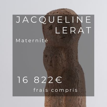 Jacqueline Lerat (1920-2009) Jacqueline Lerat (1920-2009) 
La Borne, 1962
Maternité
Sculpture...