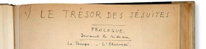 ARAGON LOUIS (1897-1982) - BRETON ANDRÉ (1896-1966) 
Le Trésor des Jésuites. Pièce...