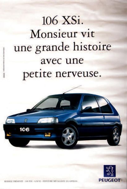 Peugeot 106 
Lot de 14 affiches publicitaires
Eurocom / Euro RSCG XSI noire (X2),...