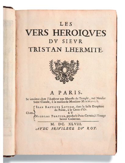 TRISTAN L'HERMITE François (1601-1655) Les Vers héroïques du Sieur Tristan Lhermite
Paris,...