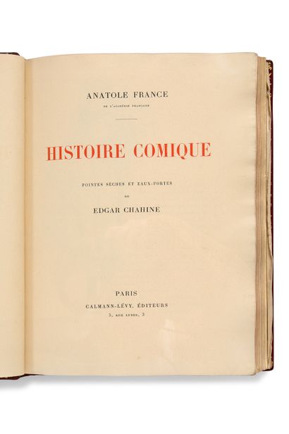 CHAHINE Edgar (1874-1947) - FRANCE Anatole (1844-1924) • Histoire comique
Paris,...