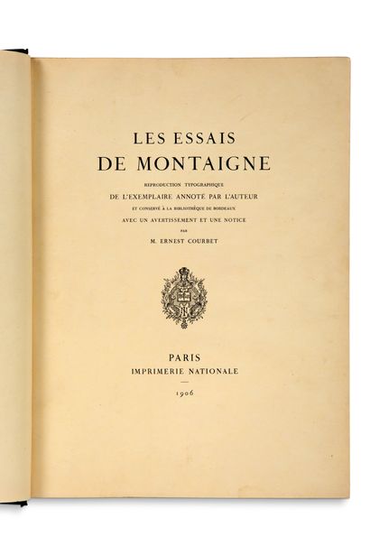 [MONTAIGNE Michel de] Les Essais de Montaigne.由作者注解并保存在波尔多图书馆的副本的排版复制品，并附有Ernest...