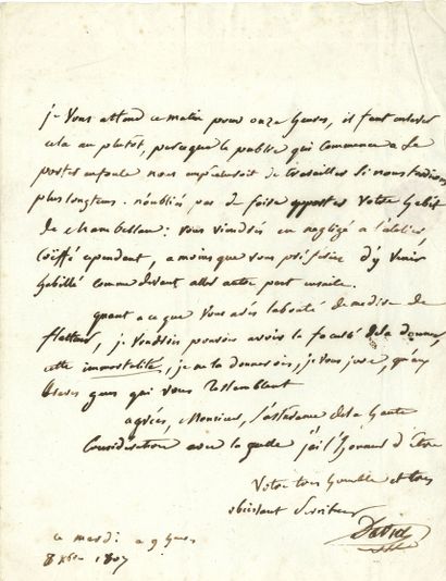 DAVID Jacques-Louis (1748-1825). L.A.S. "David"，1807年12月8日星期二上午9点，致皇后的侍从官BAUSSET侯爵；1页中4，地址（划掉）。
关于拿破仑的加冕画，鲍塞要为它摆姿势。
他预计...