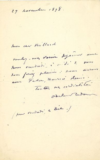 REDON Odilon (1840-1916). L.A.S. "Odilon Redon"，1898年11月29日，致Édouard VUILLARD；3/4页内页。"我亲爱的Vuillard，你愿意在星期五中午来和我们一起吃午饭吗？你会请我们：我们将与法布尔、莫里斯-德尼一起。我所有的诚意"...[法布尔指的是莫里斯-法布尔，他是加斯帕雷茨（奥德省）的一个酒商，也是一个伟大的收藏家]。
背面是维耶尔用石墨画的轻微素描，表现了一个戴帽子的女人和三个孩子的户外场景，以及一个戴高帽的三个人物的街景（8...