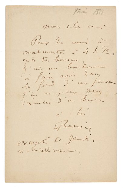 RENOIR AUGUSTE (1841 - 1919) L.A.S. «Renoir», [8 février 1888], à un ami ; 1 page...