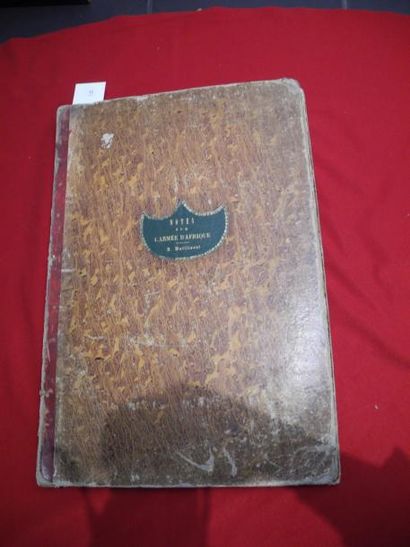 DUTILLOEUL, A Notes sur l'Armée d'Afrique. Circa 1845 - 1847. 1 vol. in-folio. Demi-veau...